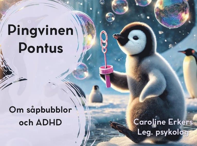 Pingvinen Pontus : om såpbubblor och ADHD
