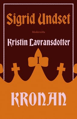 Kristin Lavransdotter 1. Kronan