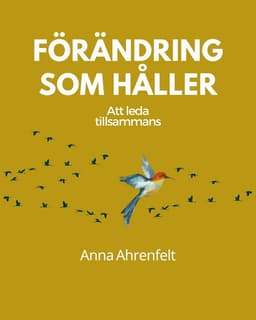 Förändring som håller : att leda tillsammans