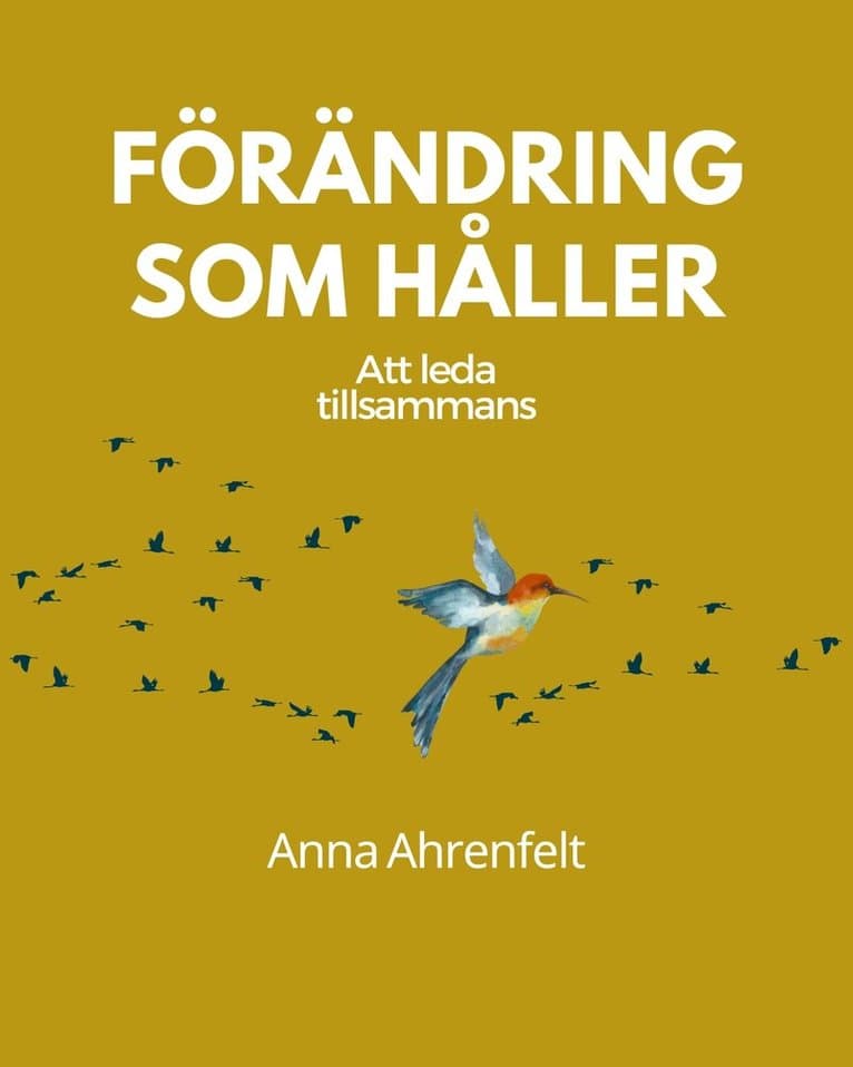 Förändring som håller : att leda tillsammans