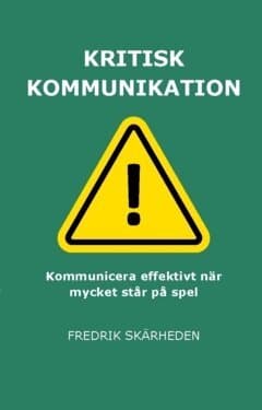 Kritisk kommunikation : När allt ställs på sin spets