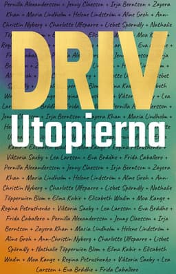 Driv utopierna : 19 röster, ett budskap