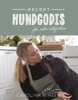 Recept : hundgodis för alla tillfällen