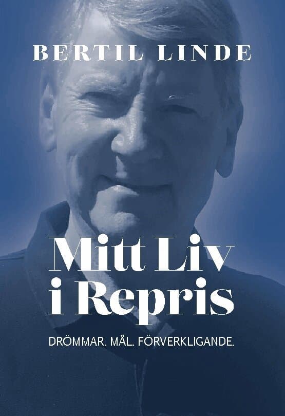 Mitt liv i repris : drömmar, mål, förverkligande