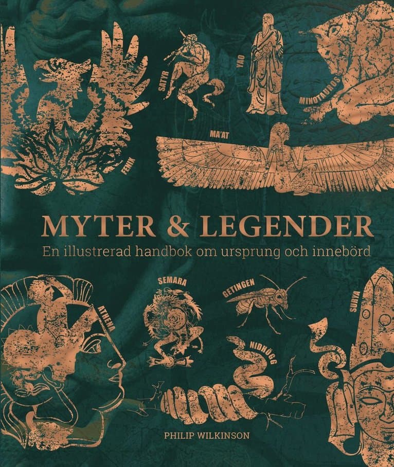 Myter & legender : en illustrerad handbok om ursprung och innebörd