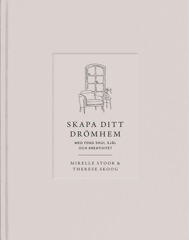 Skapa ditt drömhem med feng shui, själ och kreativitet