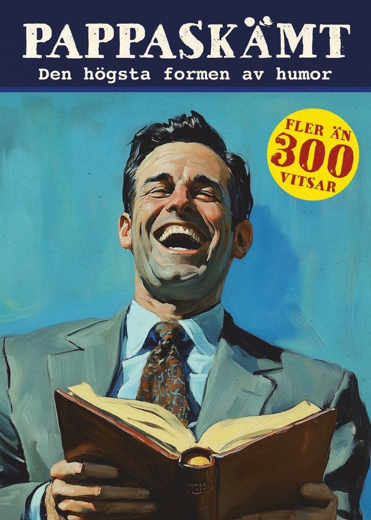 Pappaskämt : Den högsta formen av humor
