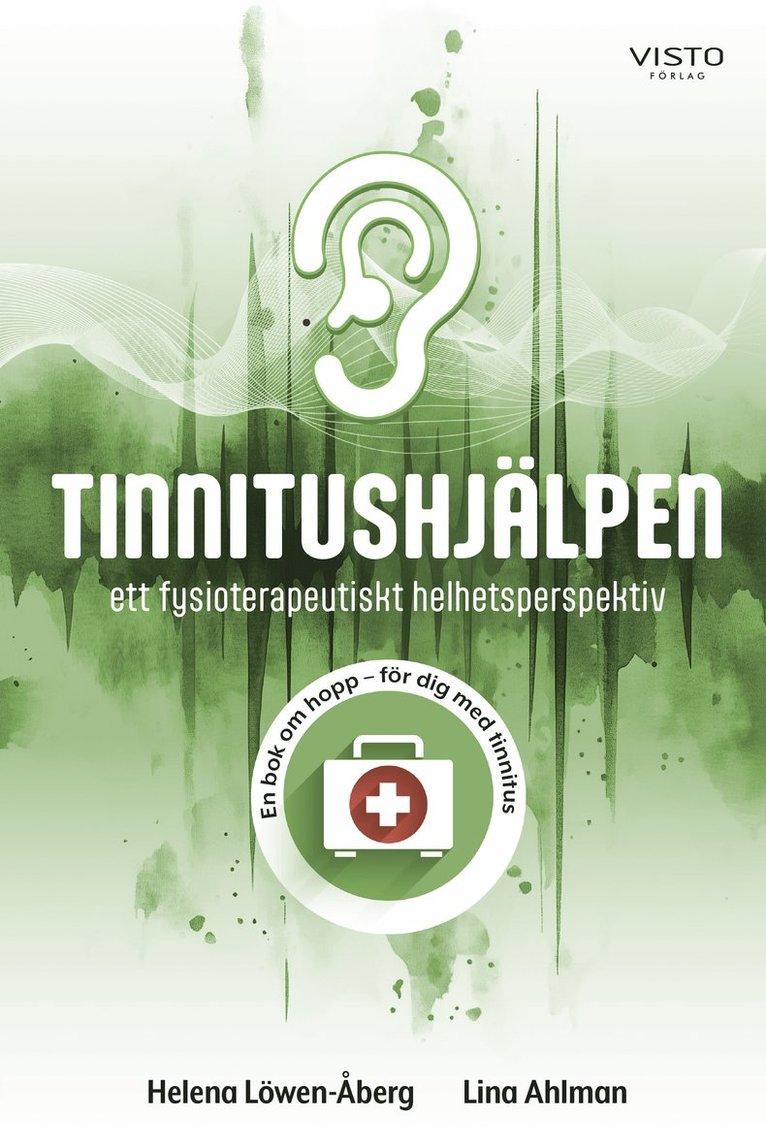 Tinnitushjälpen : ett fysioterapeutiskt helhetsperspektiv
