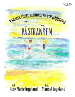 Vanessa, Linus, mammorna och papporna på stranden
