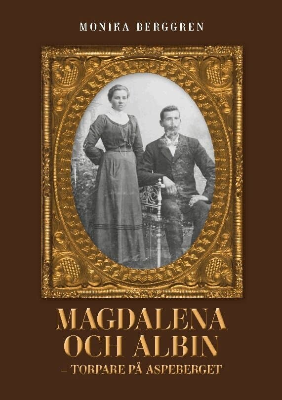 Magdalena och Albin : torpare på Aspeberget