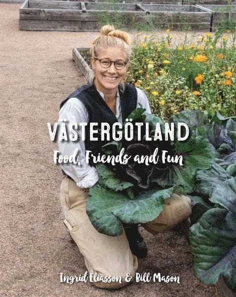 Västergötland - food, friends and fun