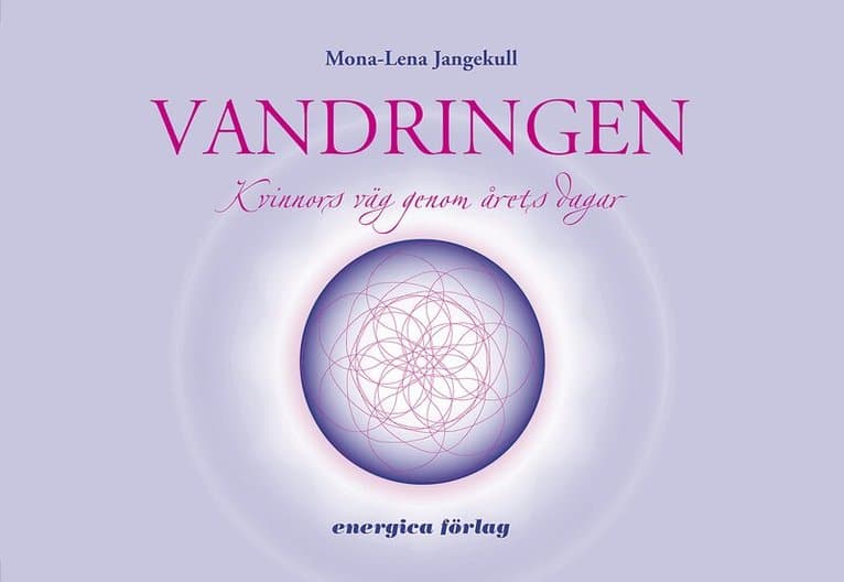 Vandringen : kvinnors väg genom årets dagar