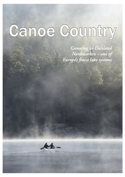 Canoe country : canoeing in Dalsland-Nordmarken - one of Europe's finest lake system