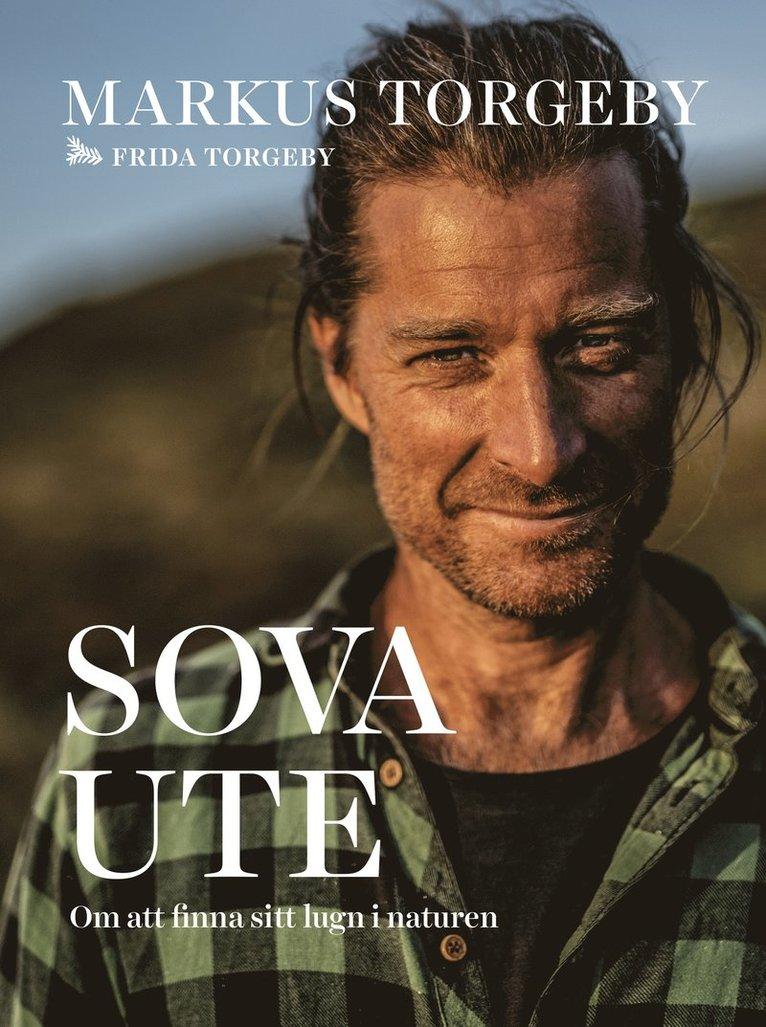 Sova ute : om att finna sitt lugn i naturen