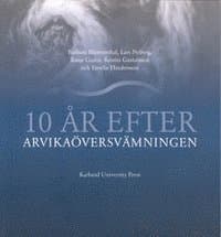 10 år efter Arvikaöversvämningen