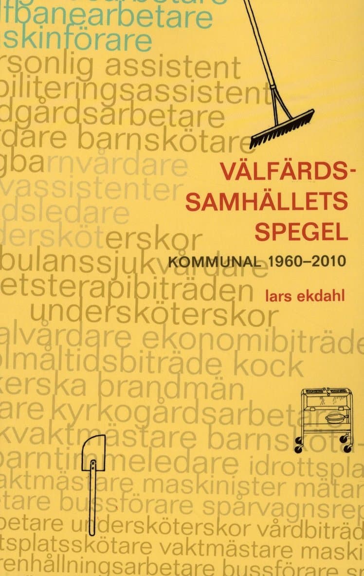 Välfärdssamhällets spegel : kommunal 1960-2010