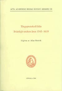Tingsprotokoll från Svärdsjö socken åren 1545–1619