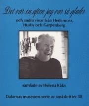 Det var en afton jag var så glader och andra visor från Hedemora, Husby och Garpenberg