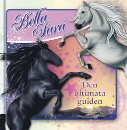 Bella Sara : den ultimata guiden