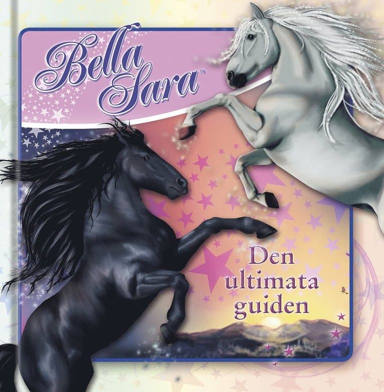 Bella Sara : den ultimata guiden