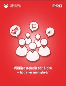 Välfärdsteknologi - hot eller möjlighet