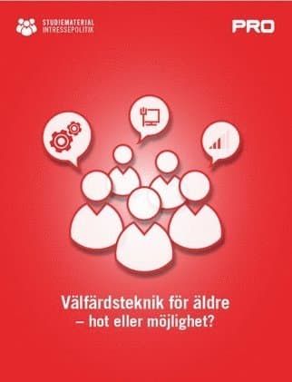 Välfärdsteknologi - hot eller möjlighet