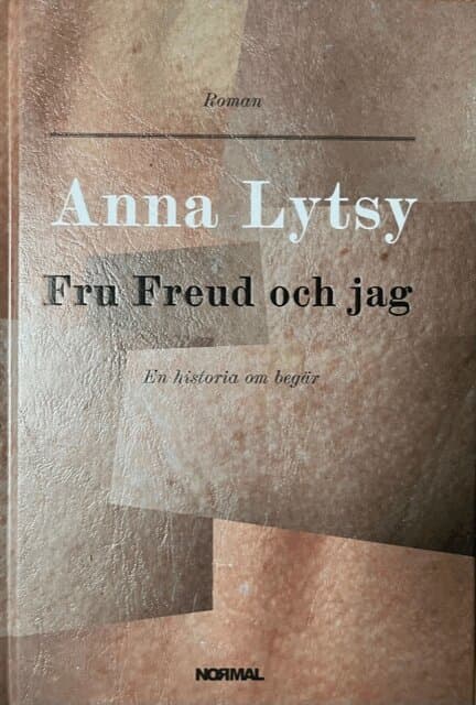 Fru Freud och jag : en historia om begär