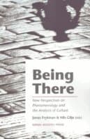Being There: New Perspectives on Phenomenology and the Analysis of Culture