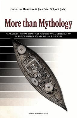 More Than Mythology: Narratives, Ritual Practices and Regional Distribution in Pre-Christian Scandinavian Religions