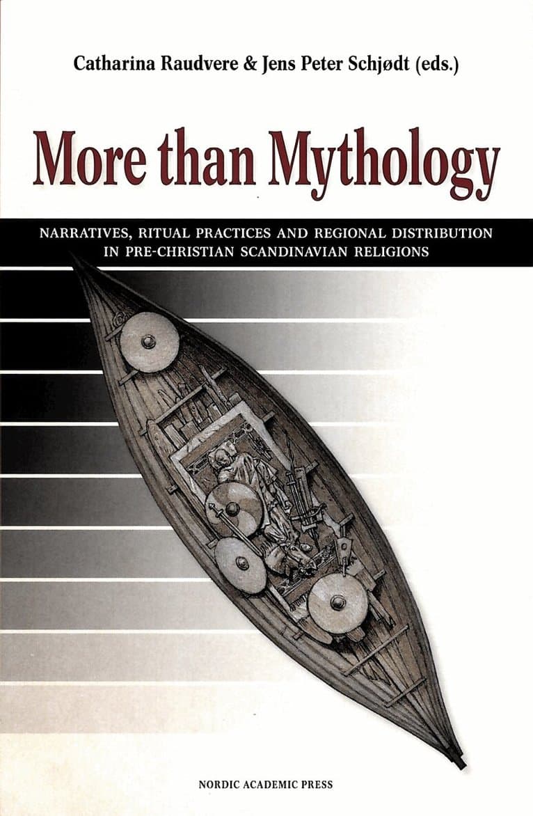 More Than Mythology: Narratives, Ritual Practices and Regional Distribution in Pre-Christian Scandinavian Religions