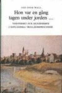 Hon var en gång tagen under jorden...