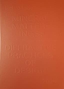 Mineral matterings : diffractive practices of design