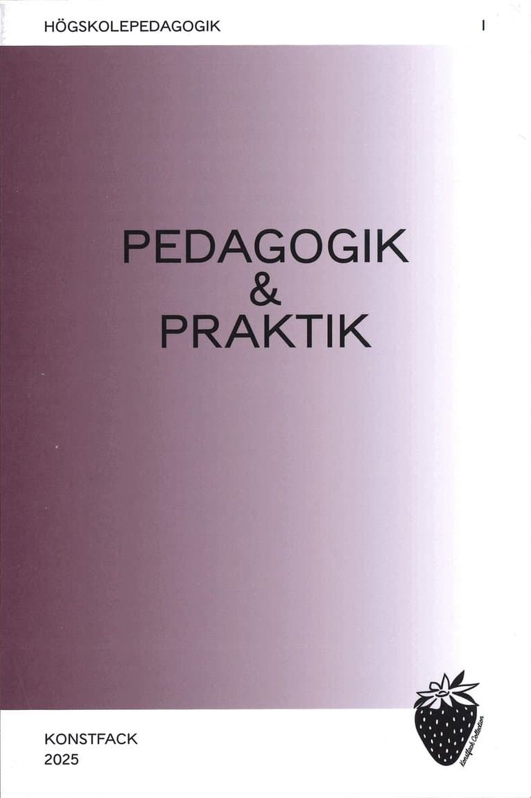Konstnärlig pedagogik & praktik: metoder, dialoger, reflektioner