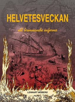 Helvetesveckan : rysshärjningarna i Norrköping 1719 - ett brinnande inferno