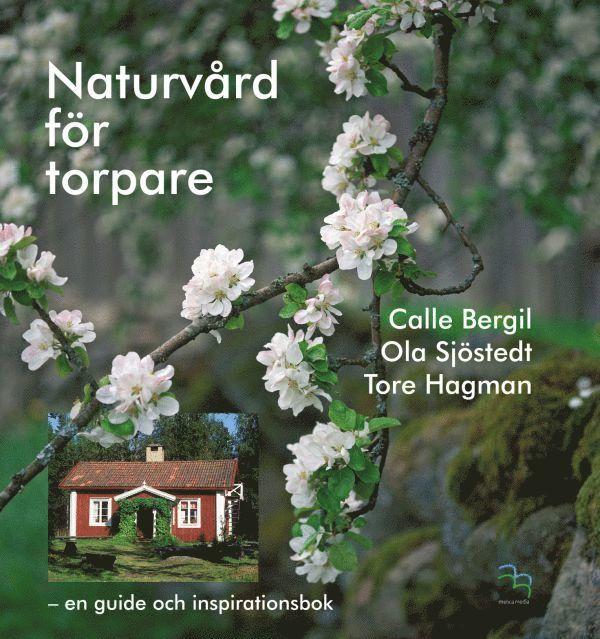 Naturvård för torpare : en guide och inspirationsbok