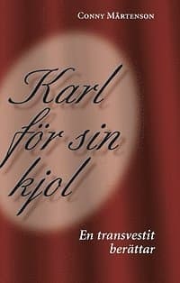 Karl för sin kjol : en transvestit berättar