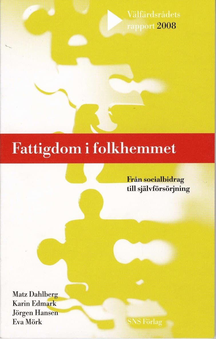 Fattigdom i folkhemmet : från socialbidrag till självförsörjning