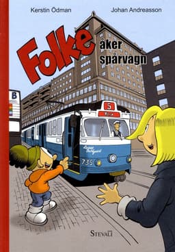 Folke åker spårvagn