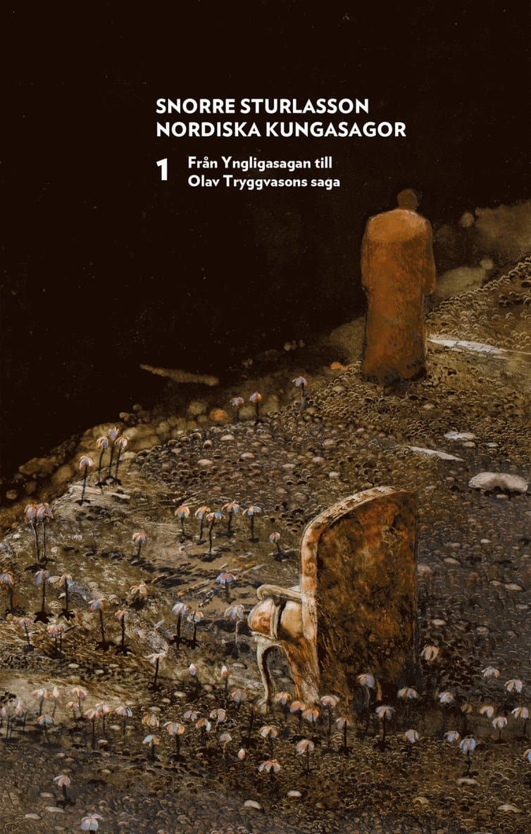 Nordiska kungasagor. Del 1. Från ynglingasagan till Olav Tryggvasons saga