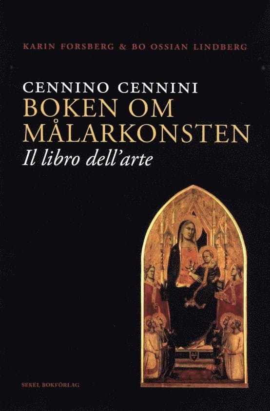 Cennino Cennini Boken om målarkonsten : "Il libro dell-arte"