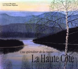 Une splendeur de la Suède : la Haute Côte