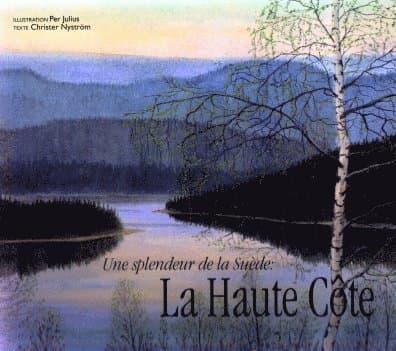Une splendeur de la Suède : la Haute Côte