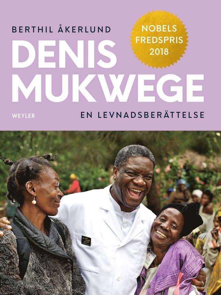 Denis Mukwege : en levnadsberättelse