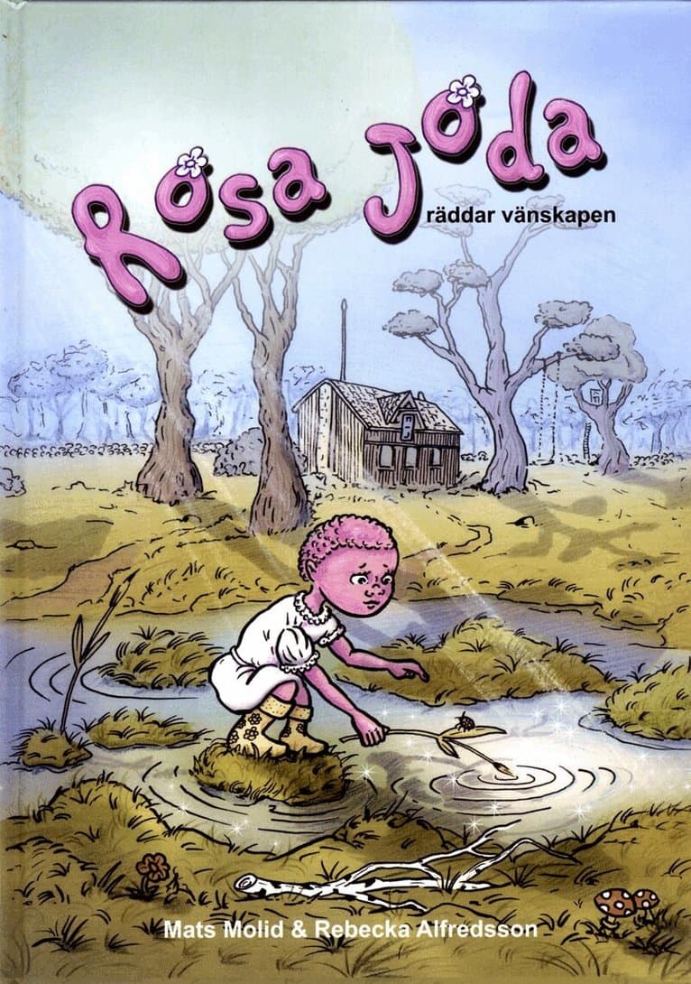 Rosa Joda : räddar vänskapen