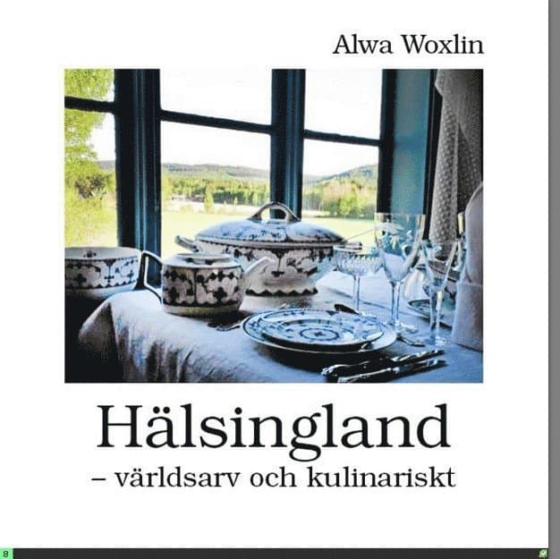 Hälsingland : världsarv och kulinariskt