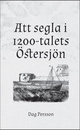Att segla i 1200-talets Östersjön
