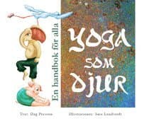 Yoga som djur : en handbok för alla