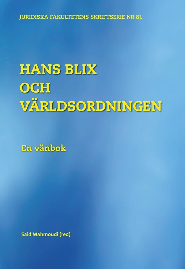 Hans Blix och världsordningen : en vänbok