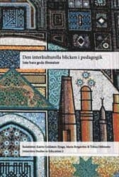 Den interkulturella blicken i pedagogik : Inte bara goda föresatser