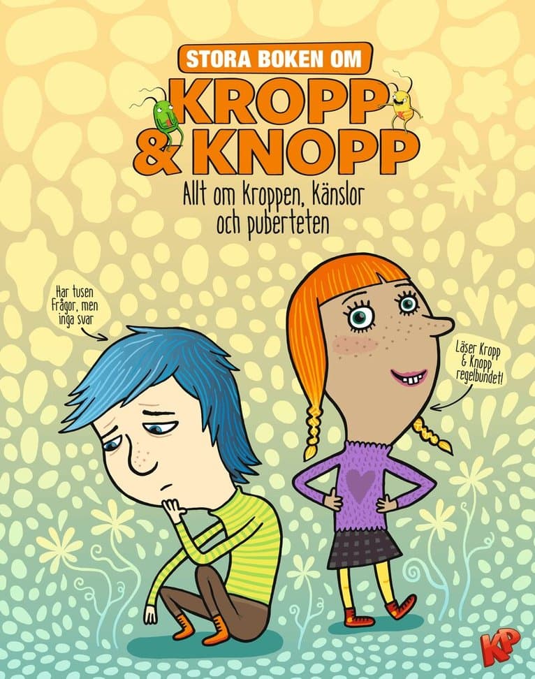 Omslag till boken Stora boken om kropp & knopp : allt om kroppen, känslor och puberteten